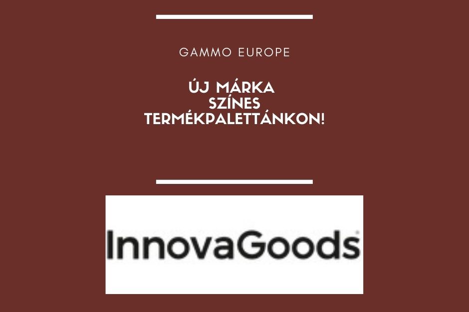 Bemutatkozik az INNOVAGOODS termékcsalád